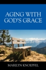 Image for Aging with God&#39;s Grace