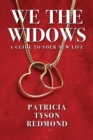 Image for We the Widows : A Guide to Your New Life