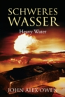 Image for Schweres Wasser: Heavy Water