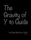 Image for The Gravity of Y to Guide, Part 3