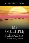Image for MS (Multiple Sclerosis) : My Spiritual Journey