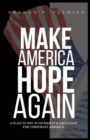 Image for Make America Hope Again: A Plan to Win in Diversity &amp; Inclusion for Corporate America