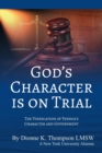 Image for God&#39;s Character is on Trial : The Vindication of Yeshua&#39;s Character and Government