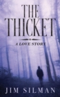 Image for The Thicket : A Love Story