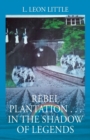 Image for Rebel Plantation . . . In The Shadow of Legends