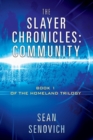 Image for The Slayer Chronicles : Community - Book 1 of the Homeland Trilogy