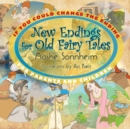 Image for If You Could Change the Ending : New Endings for Old Fairy Tales: For Parents and Children