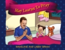 Image for May Learns To Pray