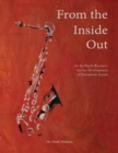 Image for From the inside out  : an in-depth resource for the development of saxophone sound
