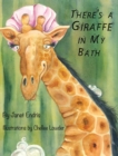 Image for There&#39;s a Giraffe in My Bath