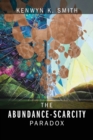 Image for The Abundance-Scarcity Paradox