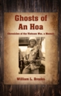 Image for Ghosts of An Hoa : Chronicles of the Vietnam War, a Memoir