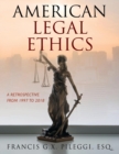 Image for American Legal Ethics : A Retrospective from 1997 to 2018