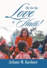 Image for Oh, For The Love Of Haiti!