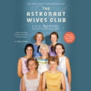 Image for The Astronaut Wives Club LIB/E : A True Story