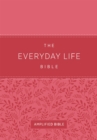Image for The everyday life Bible  : the power of God&#39;s word for everyday living