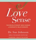Image for Love Sense : The Revolutionary New Science of Romantic Relationships