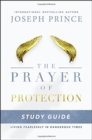 Image for The Prayer of Protection Study Guide : Living Fearlessly in Dangerous Times