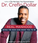 Image for Real manhood  : being the man God made you to be