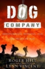 Image for Dog Company : A True Story of American Soldiers Abandoned by Their High Command