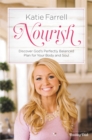 Image for Nourish  : discover God&#39;s perfectly balanced plan for your body and soul