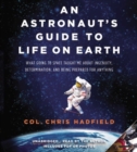 Image for Astronaut&#39;s Guide to Life on Earth