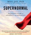 Image for Supernormal LIB/E : The Untold Story of Adversity and Resilience