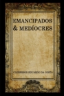 Image for emancipados &amp; mediocres