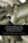 Image for humanizacao &amp; emancipacao intelectual