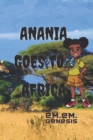 Image for Anania Goes To...Africa