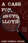 Image for A Case for Brutus Lloyd