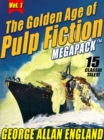 Image for Golden Age of Pulp Fiction MEGAPACK (TM), Vol. 1: George Allan England: 15 Classic Tales