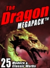 Image for Dragon Megapack: 25 Modern and Classic Works