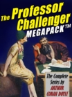Image for Professor Challenger Megapack: The Complete Series