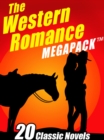 Image for Western Romance MEGAPACK (TM): 20 Classic Tales