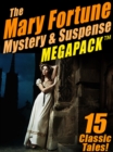 Image for Mary Fortune Mystery &amp; Suspense MEGAPACK (TM): 15 Classic Tales
