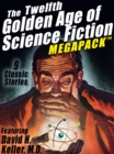 Image for Twelfth Golden Age of Science Fiction Megapack (R): David H. Keller, M.d.