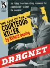 Image for Dragnet: The Case of the Courteous Killer