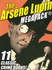 Image for Arsene Lupin MEGAPACK (TM): 11 Classic Crime Books!