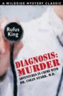 Image for Diagnosis : Murder -- Adventures in Crime with Dr. Colin Starr, M.D.