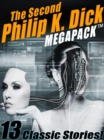 Image for Second Philip K. Dick MEGAPACK (TM): 15 Fantastic Stories