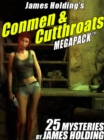 Image for James Holding&#39;s Conmen &amp; Cutthroats MEGAPACK (TM): 25 Classic Mystery Stories