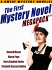 Image for First Mystery Novel MEGAPACK (TM): 4 Great Mystery Novels