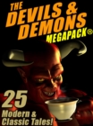 Image for Devils &amp; Demons MEGAPACK (R): 25 Modern and Classic Tales