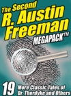 Image for Second R. Austin Freeman Megapack: 19 More Classic Tales of Dr. Thorndyke and Others