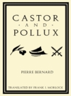 Image for Castor and Pollux: An Opera Libretto