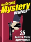 Image for Second Mystery Megapack: 25 Modern &amp; Classic Mystery Stories
