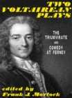 Image for Two Voltairean Plays : The Triumvirate And Comedy At Ferney