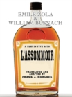Image for L&#39;Assommoir : A Play In Five Acts