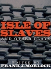 Image for Isle Of Slaves And Other Plays